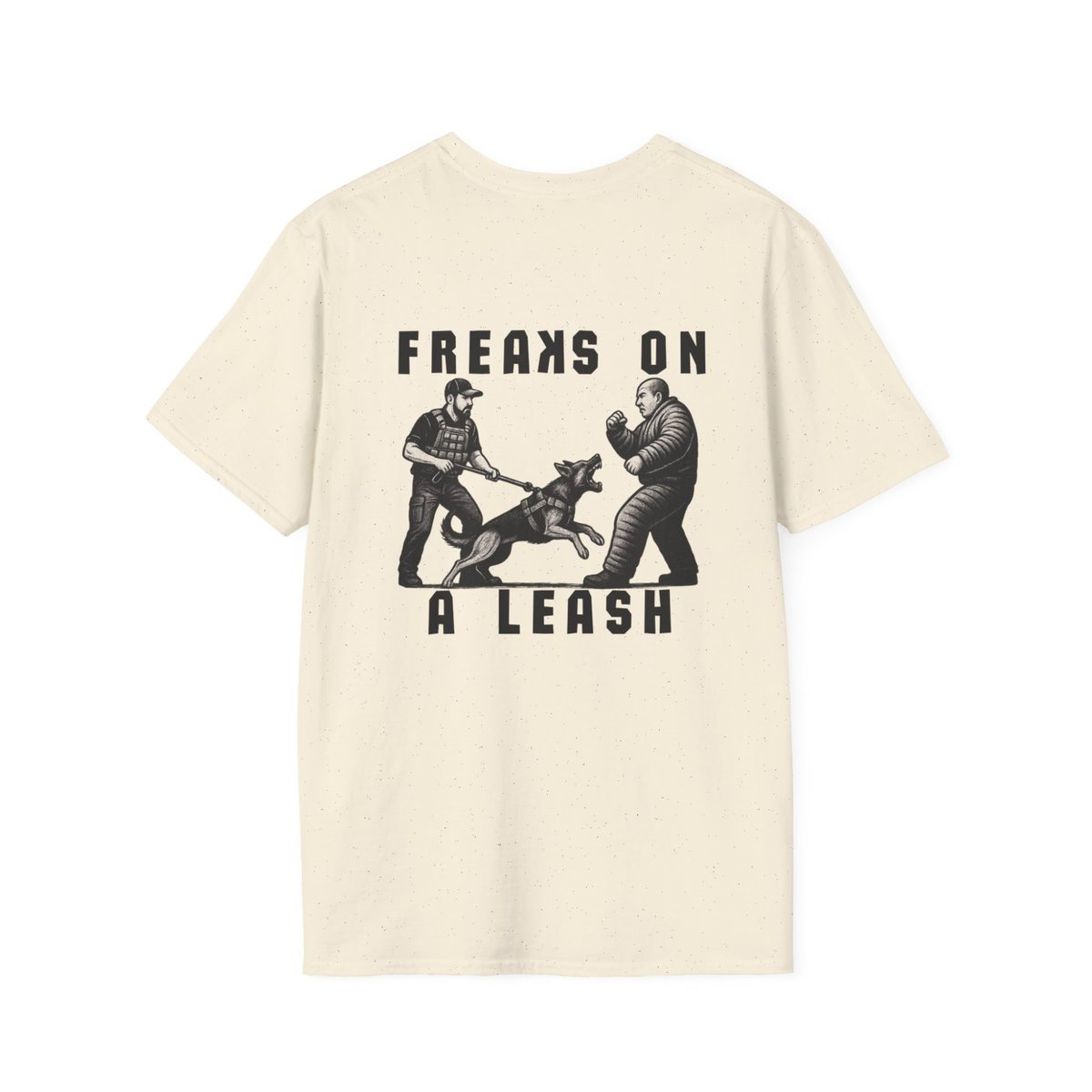 FREAKS ON A LEASH Shirt – Tactical K9 Graphic Tee for Dog Handlers, Trainers & Working Dog Fans - Image 6