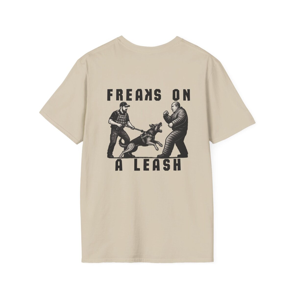 FREAKS ON A LEASH Shirt – Tactical K9 Graphic Tee for Dog Handlers, Trainers & Working Dog Fans - Image 2
