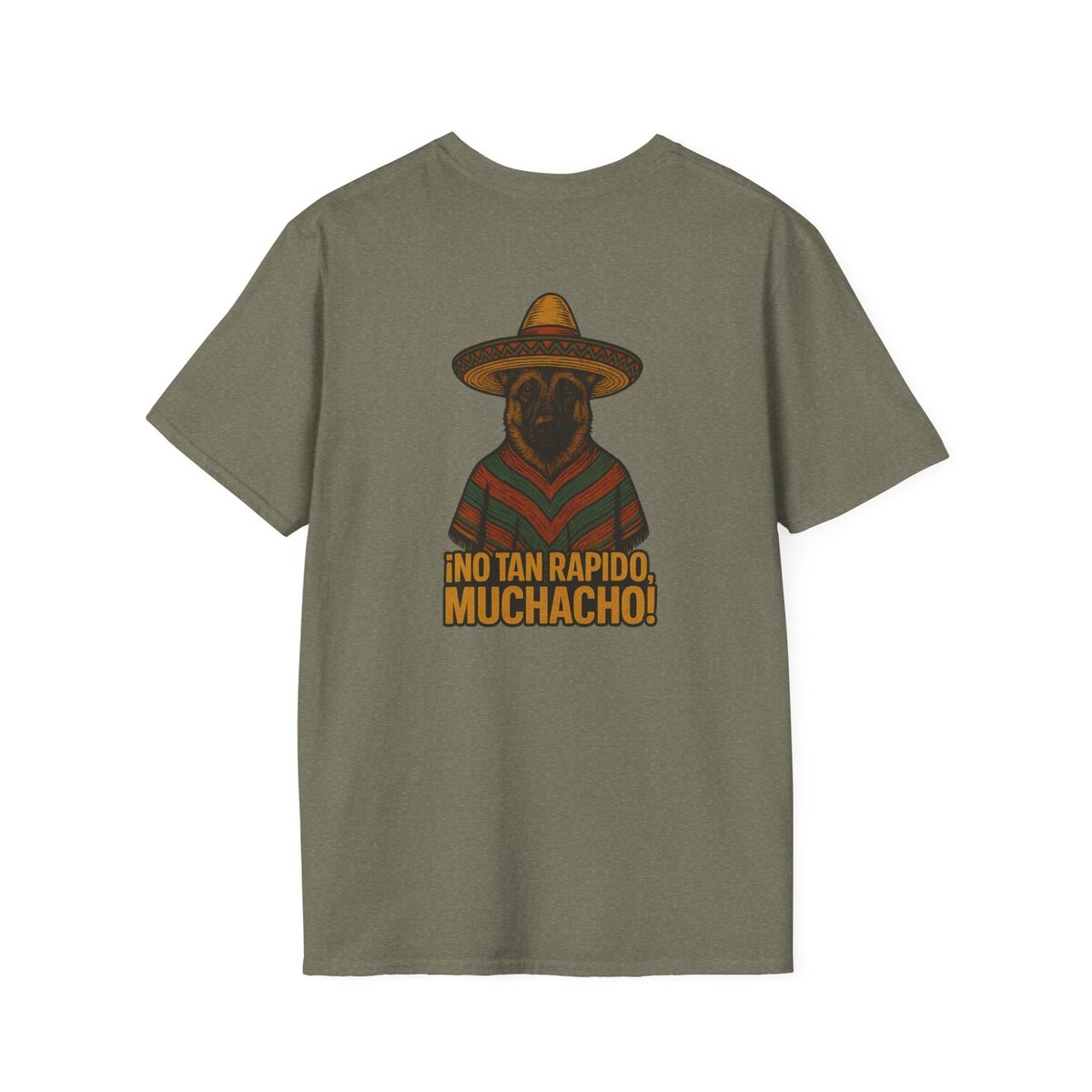 ¡NO TAN RÁPIDO, MUCHACHO! German Shepherd Sombrero T-Shirt | Custom Canine Unlimited - Image 18